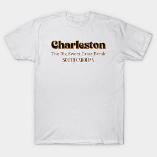 Charleston The Big Sweet Grass Break South Carolina T-Shirt